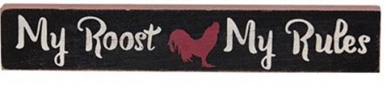 33528MR - My Roost, My Rules mini wood block  33528MR - My Roost, My Rules mini wood block