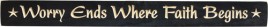 G7038-Worry Ends Where Faith Begins engraved wood sign 