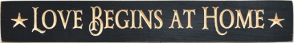 Engraved Wood Sign G9027 - Love Begins at Home 