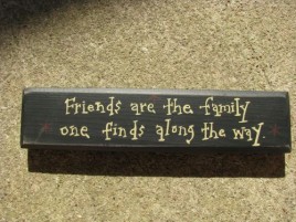 m9901f Friends are the family one finds along the way wood block 