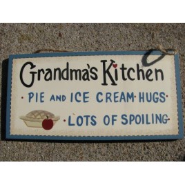P23 Grandma's Kitchen,Pie and Ice Cream, Hugs,and Lots of Spoiling wood sign