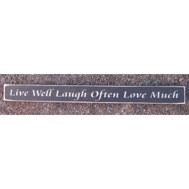Primitive Wood Block SK122LW-Live Well Laugh Often Love Much Primitive Wood Block SK122LW-Live Well Laugh Often Love Much