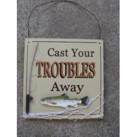  60301C- Cast Your Troubles Away Sign