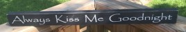 Wd2113N - Always Kiss Me Goodnight Wood Block 