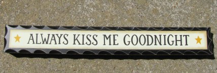 WD953 - Always Kiss Me Goodnight Wood Block 