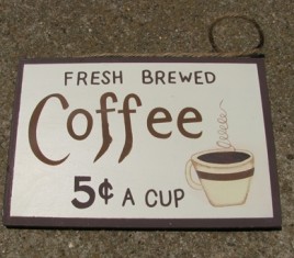  ws128 - Coffee 5 Cents a cup wood sign 