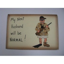 Wood Sign ws224 - My next Husband will be Normal! Wood Sign