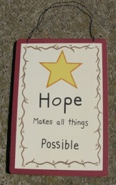 WS306-Hope Makes All things Possible wood sign 