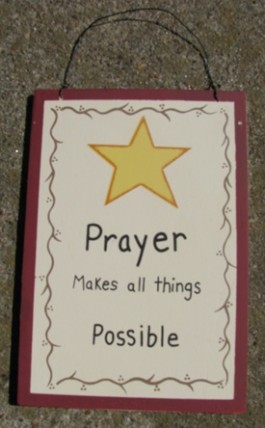 WS307-Prayer Makes All Things Possible Wood Sign WS307-Prayer Makes All Things Possible Wood Sign